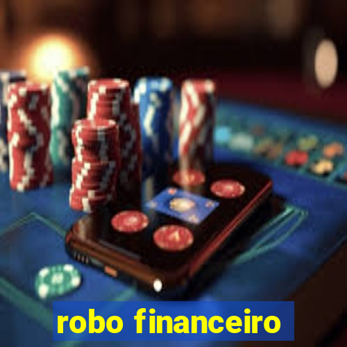 robo financeiro